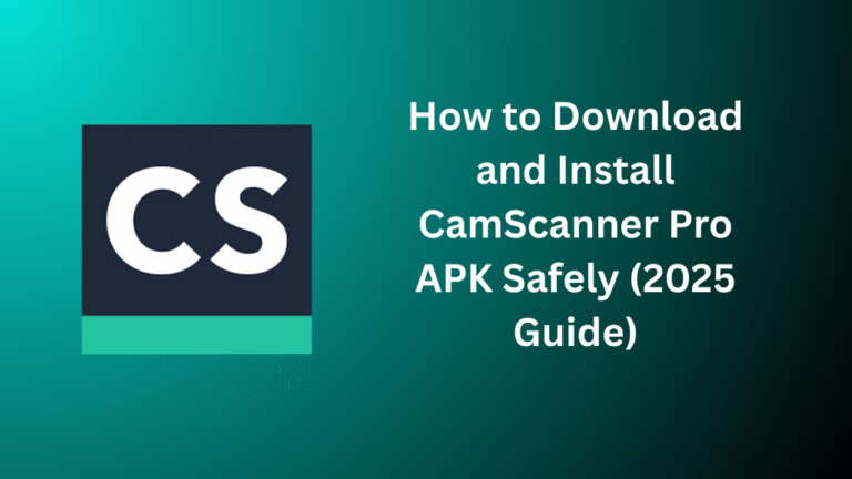 CamScanner logo on a teal gradient background with the text “How to Download and Install CamScanner Pro APK Safely (2025 Guide)